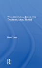 Transcultural Space And Transcultural Beings - Book