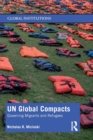 UN Global Compacts : Governing Migrants and Refugees - Book