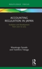 Accounting Regulation in Japan : Evolution and Development from 2001 to 2015 - Book