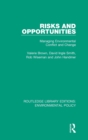 Risks and Opportunities : Managing Environmental Conflict and Change - Book