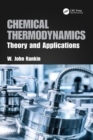 Chemical Thermodynamics : Theory and Applications - Book