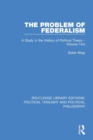 The Problem of Federalism : A Study in the History of Political Theory - Volume Two - Book