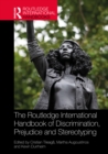 The Routledge International Handbook of Discrimination, Prejudice and Stereotyping - Book