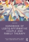 Handbook of LGBTQ-Affirmative Couple and Family Therapy - Book