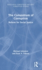 The Conundrum of Corruption : Reform for Social Justice - Book