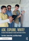 Ask, Explore, Write! : An Inquiry-Driven Approach to Science and Literacy Learning - Book