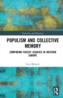 Populism and Collective Memory : Comparing Fascist Legacies in Western Europe - Book