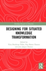Designing for Situated Knowledge Transformation - Book