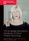 The Routledge International Handbook of Critical Positive Psychology - Book