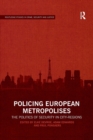 Policing European Metropolises : The Politics of Security in City-Regions - Book