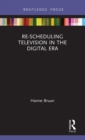 Re-scheduling Television in the Digital Era - Book