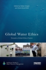Global Water Ethics : Towards a global ethics charter - Book