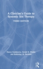 A Clinician's Guide to Systemic Sex Therapy - Book
