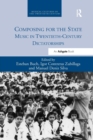 Composing for the State : Music in Twentieth-Century Dictatorships - Book