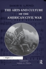 The Arts and Culture of the American Civil War - Book