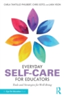Everyday Self-Care for Educators : Tools and Strategies for Well-Being - Book