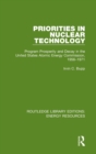 Priorities in Nuclear Technology : Program Prosperity and Decay in the United States Atomic Energy Commission, 1956-1971 - Book