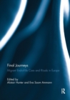 Final Journeys : Migrant End-of-life Care and Rituals in Europe - Book