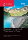 Routledge Handbook of Water Law and Policy - Book