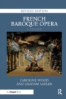 French Baroque Opera: A Reader : Revised Edition - Book