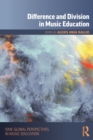 Difference and Division in Music Education - Book