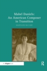 Mabel Daniels: An American Composer in Transition - Book