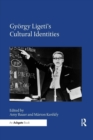 Gyoergy Ligeti's Cultural Identities - Book