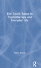 The Touch Taboo in Psychotherapy and Everyday Life - Book