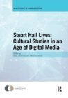 Stuart Hall Lives: Cultural Studies in an Age of Digital Media - Book