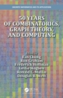 50 years of Combinatorics, Graph Theory, and Computing - Book