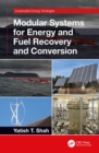 Modular Systems for Energy and Fuel Recovery and Conversion - Book