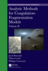 Analytic Methods for Coagulation-Fragmentation Models, Volume II - Book