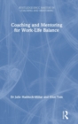 Coaching and Mentoring for Work-Life Balance - Book