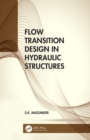 Flow Transition Design in Hydraulic Structures - Book