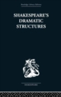SHAKESPEARES DRAMATIC STRUCTURES - Book