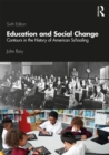 Education and Social Change : Contours in the History of American Schooling - Book