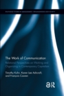 The Work of Communication : Relational Perspectives on Working and Organizing in Contemporary Capitalism - Book