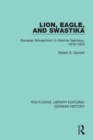 Lion, Eagle, and Swastika : Bavarian Monarchism in Weimar Germany, 1918-1933 - Book