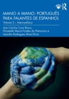 Mano a Mano: Portugues para Falantes de Espanhol : Volume 2 – Intermediario - Book