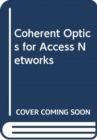 Coherent Optics for Access Networks - Book