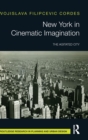 New York in Cinematic Imagination : The Agitated City - Book