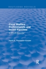 Child Welfare Professionals and Incest Families : A Difficult Encounter - Book