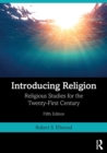 Introducing Religion : Religious Studies for the Twenty-First Century - Book