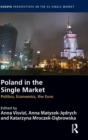 Poland in the Single Market : Politics, economics, the euro - Book