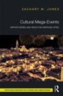 Cultural Mega-Events : Opportunities and Risks for Heritage Cities - Book