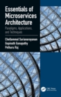 Essentials of Microservices Architecture : Paradigms, Applications, and Techniques - Book