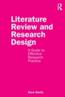 Literature Review and Research Design : A Guide to Effective Research Practice - Book