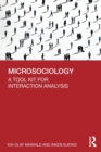 Microsociology : A Tool Kit for Interaction Analysis - Book