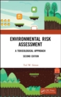 Environmental Risk Assessment : A Toxicological Approach - Book