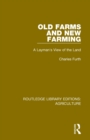 Old Farms and New Farming : A Layman's View of the Land - Book
